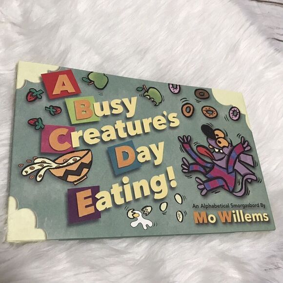 Mo Willems A Busy Creature's Day Eating! Hardcover – Picture Book - Picture 1 of 4